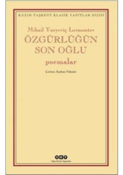 Özgürlüğün Son Oğlu - Poemalar - Mihail Yuryeviç Lermontov - Yapı Kredi Yayınları