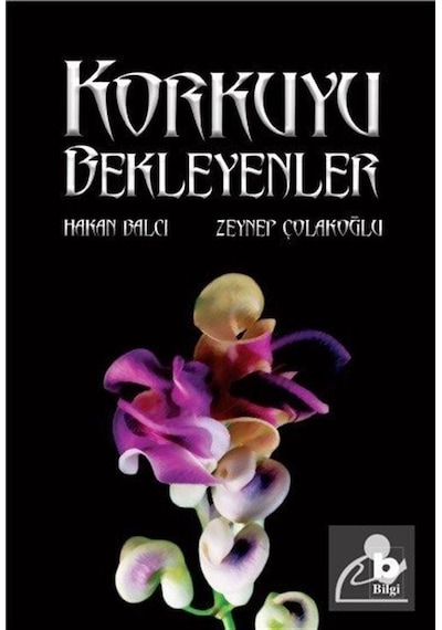 Korkuyu Bekleyenler - Hakan Balcı - Bilgi Yayınevi