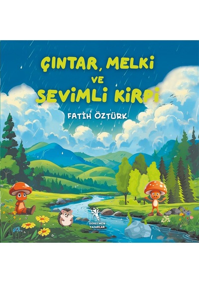 Çıntar, Melki Ve Sevimli Kirpi 4+yaş - Renkli Resimli Hikaye ...