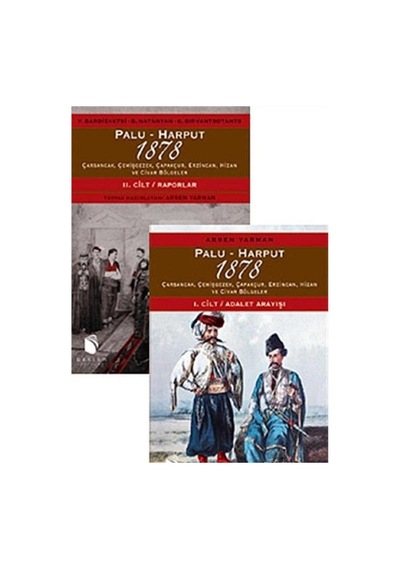 Palu-harput 1878 - Carsancak, Cemisgezek, Capakcur, Erzincan, Hizan Ve Civar Bolgeler / Vol. I : Adalet Arayisi, Vol Iı : Raporlar 1.baskı 1 Ve 2 Cilt Takım