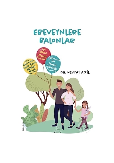 Ebeveynlere Balonlar - Nevzat Adil - Elma Yayınevi