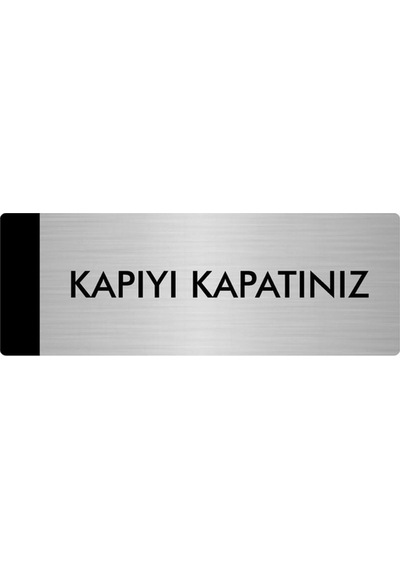 Metal Yönlendirme Levhası, Departman Kapı Isimliği Kapıyı Kapatınız 5x20 Cm Gümüş Renk