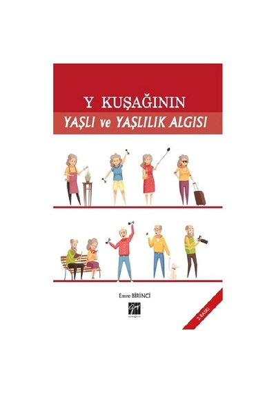 Y Kuşağının Yaşlı Ve Yaşlılık Algısı