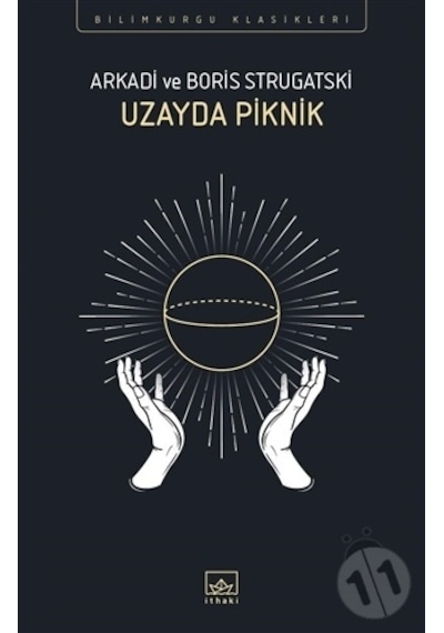 Uzayda Piknik - Boris Strugatski -  Arkadi Strugatski - İthaki Yayınları