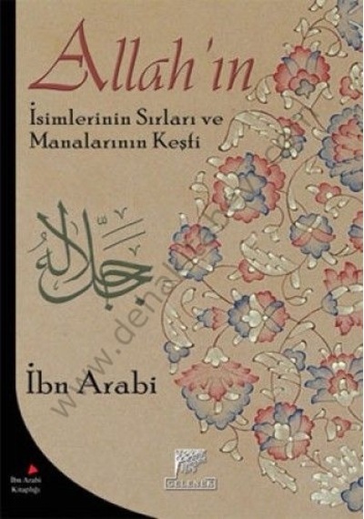 Allah'In Isimlerinin Sırları Ve Manalarının Keşfi Ibni Arabi