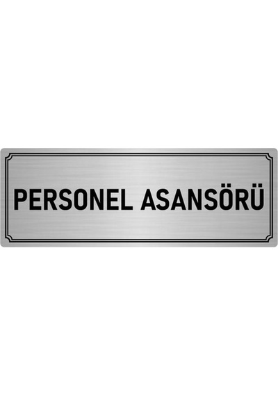 Metal Yönlendirme Levhası, Departman Kapı İsimliği Personel Asansörü 10x20 cm Gümüş Renk