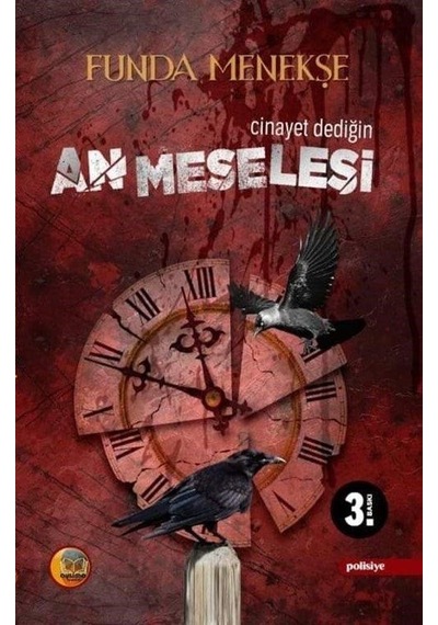 Cinayet Dediğin An Meselesi / Funda Menekşe