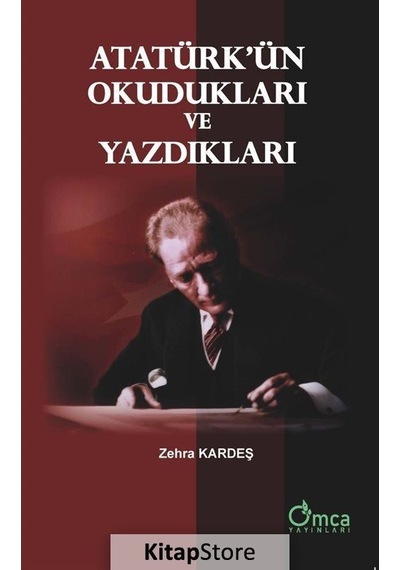 Atatürk'Ün Okudukları ve Yazdıkları / Zehra Kardeş