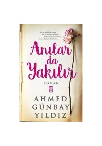 Anılar Da Yakılır: Geçmişin İzleri Üzerine