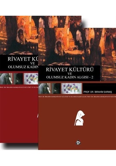 Rivayet Kültürü ve Olumsuz Kadın Algısı 1-2 / Prof. Dr. İbrahi...
