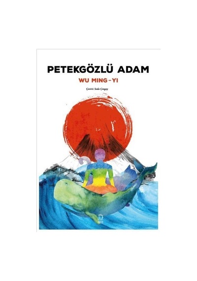 Petekgözlü Adam - Wu Ming-Yi - Kahve Yayınları