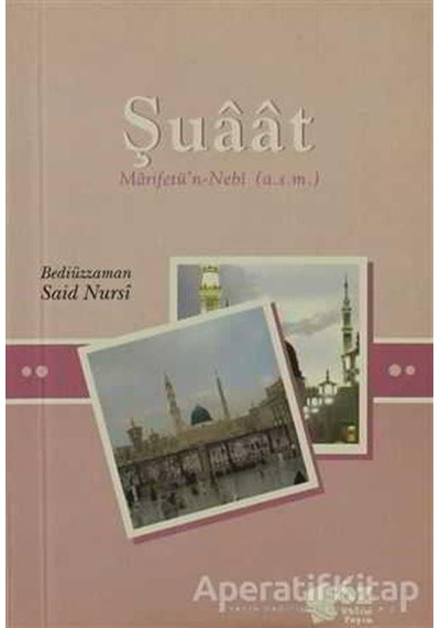 Şuaat - Bediüzzaman Said Nursi - Söz Basım Yayın