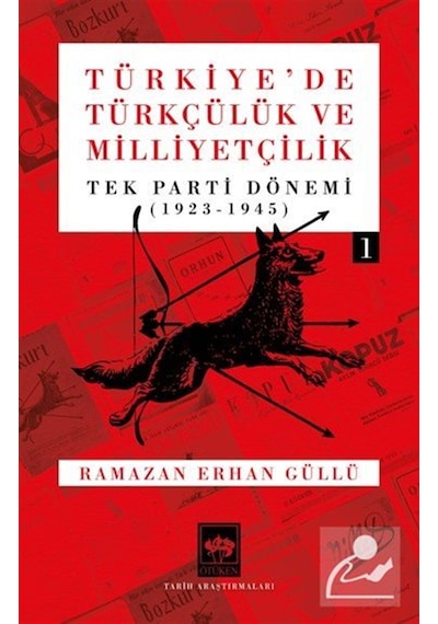 Türkiye'de Türkçülük Ve Milliyetçilik Cilt 1 & Tek Parti Dönem...