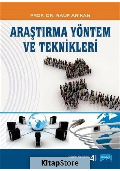 Araştırma Yöntem ve Teknikleri - Rauf Arıkan - Nobel Akademik Yayıncılık
