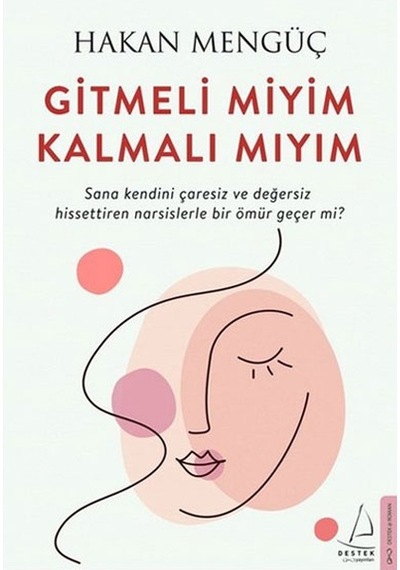 Gitmeli Miyim Kalmalı Mıyım Hakan Mengüç Destek Yayınları