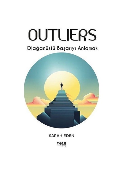 Outliers - Olağanüstü Başarıyı Anlamak - Sarah Eden - Gece Kitaplığı