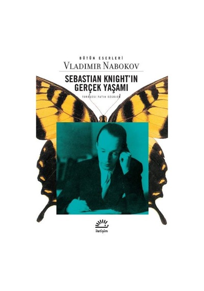 Sebastian Knight'ın Gerçek Yaşamı - Vladimir Nabokov - İletişim Yayınları