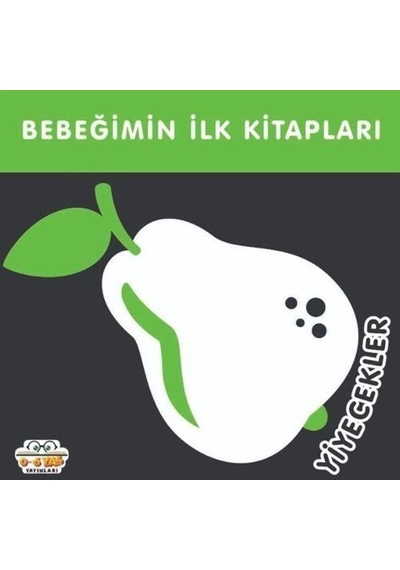 Yiyecekler - Bebeğimin İlk Kitapları
