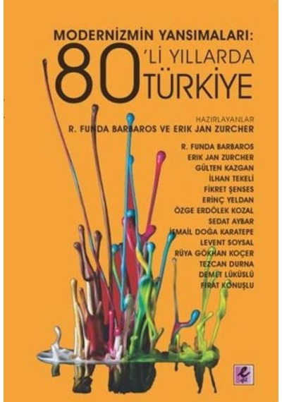 Modernizmin Yansımaları 80'li Yıllarda Türkiye- Efil Yayınevi Yayınları