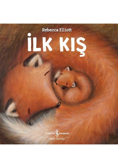 İlk Kış - Rebecca Elliott - İş Bankası Kültür Yayınları