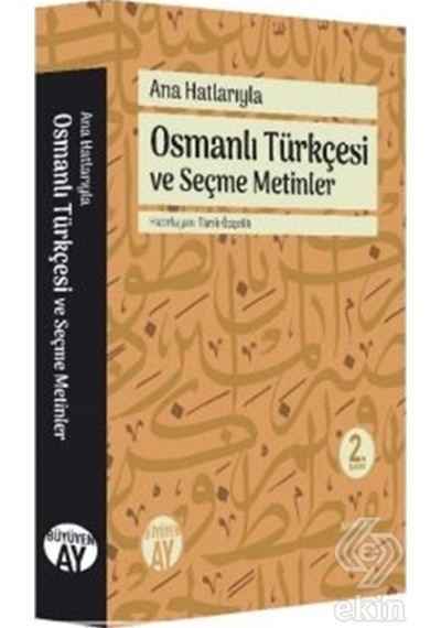 Ana Hatlarıyla Osmanlı Türkçesi ve Seçme Metinler- Büyüyenay Yayınları