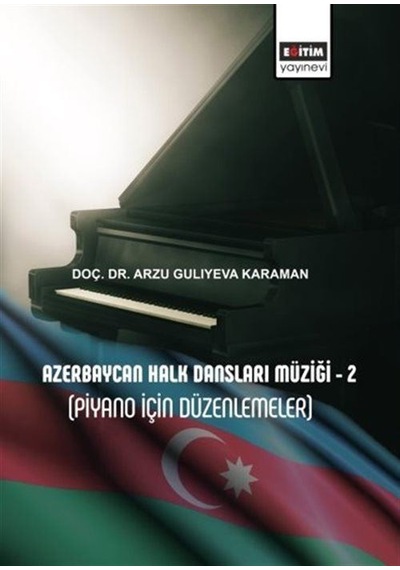 Azerbaycan Halk Dansları Müziği 2 Piyano İçin Düzenlemeler /...