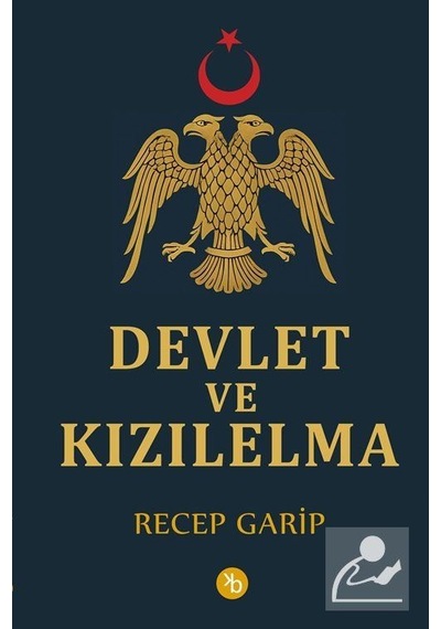 Devlet Ve Kızılelma / Recep Garip