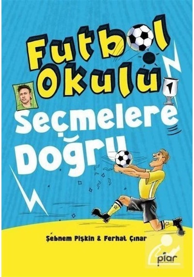 Seçmelere Doğru - Futbol Okulu / Ferhat Çınar