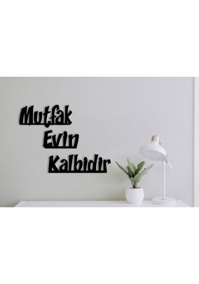 Mutfak Evin Kalbidir-duvar Yazısı