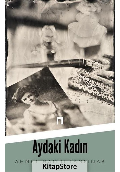 Aydaki Kadın / Ahmet Hamdi Tanpınar