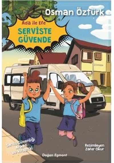 Ada ile Efe Serviste Güvende - Osman Öztürk - Doğan ve Egmont Yayıncılık