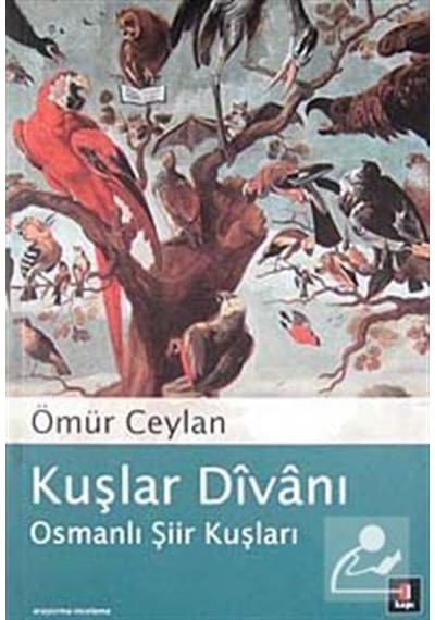 Kuşlar Divanı - Osmanlı Şiir Divanı - Ömür Ceylan - Kapı Yayınları