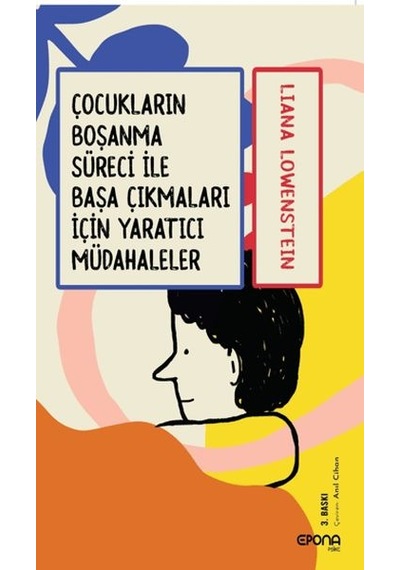 Çocukların Boşanma Süreci İle Başa Çıkmaları İçin Yaratıcı Müdahaleler