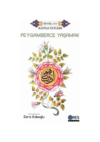 Peygamberce Yaşamak- Ares Kitap