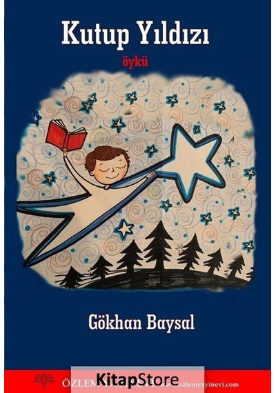 Kutup Yıldızı - Gökhan Baysal - Özlem Yayınevi