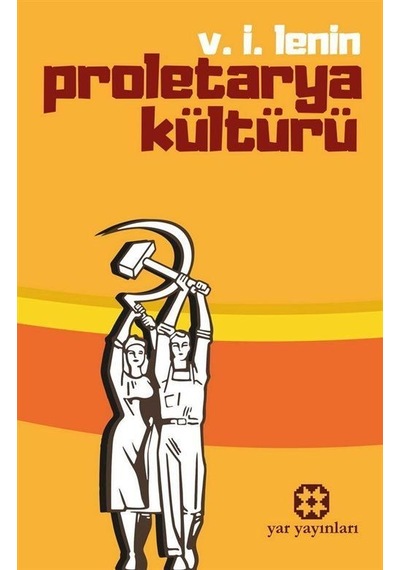 Proletarya Kültürü / Vladimir İlyiç Lenin