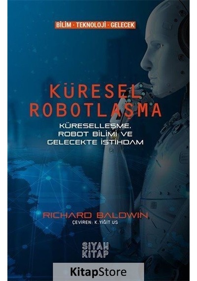 Küresel Robotlaşma / Richard Baldwin