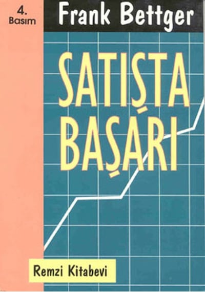 Satışta Başarı - Frank Bettger - Remzi Kitabevi