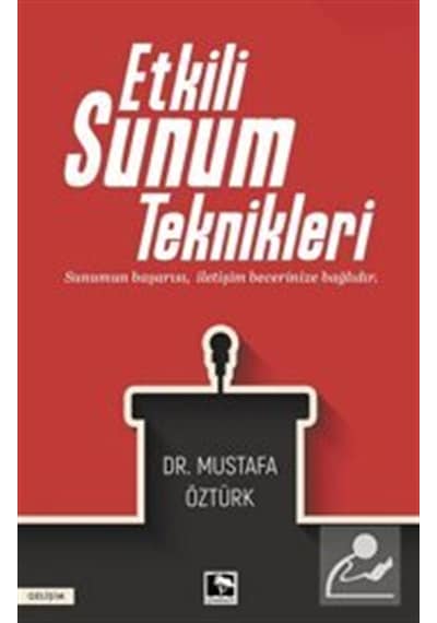 Etkili Sunum Teknikleri / Dr. Mustafa Öztürk