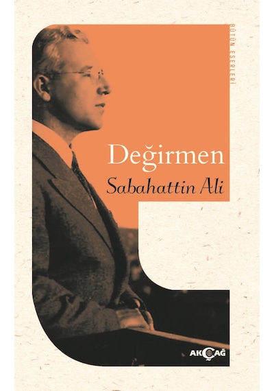 Değirmen - Sabahattin Ali - Akçağ Yayınları