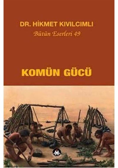 Komün Gücü / Hikmet Kıvılcımlı