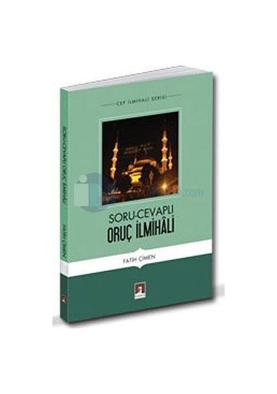 Soru Cevaplı Oruç İlmihali - Fatih Çimen - Rehber Yayınları
