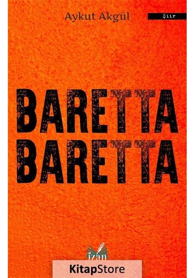 Baretta Baretta - Aykut Akgül - İzan Yayıncılık