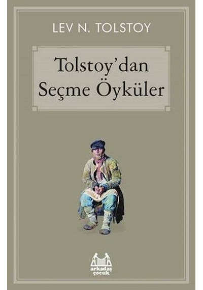 Tolstoy'dan Seçme Öyküler - Lev Nikolayeviç Tolstoy - Arkadaş Yayıncılık