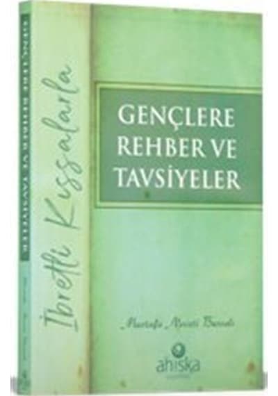 Gençlere Rehber Ve Tavsiyeler / Mustafa Necati Bursalı