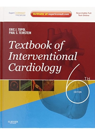 Textbook of Interventional Cardiology: Expert Consult Premium Edi