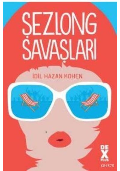 Şezlong Savaşları - İdil Hazan Kohen - DEX