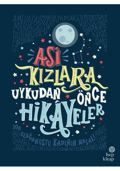 Asi Kızlara Uykudan Önce Hikayeler - Elena Favilli -  Francesca Cavallo - Hep Kitap