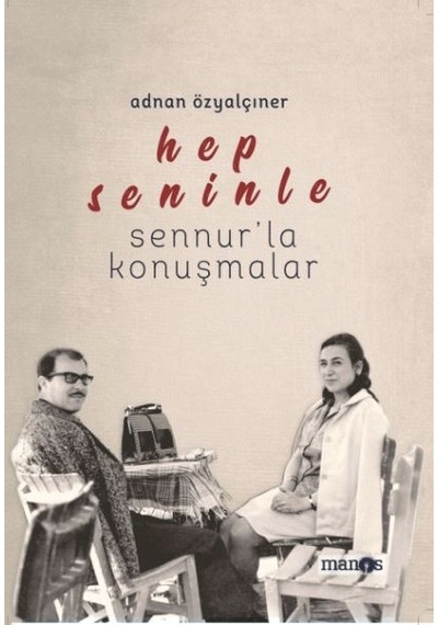 Hep Seninle - Sennur’La Konuşmalar