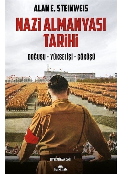 Nazi Almanyası Tarihi & Doğuşu - Yükselişi - Çöküşü / Alan E. ...